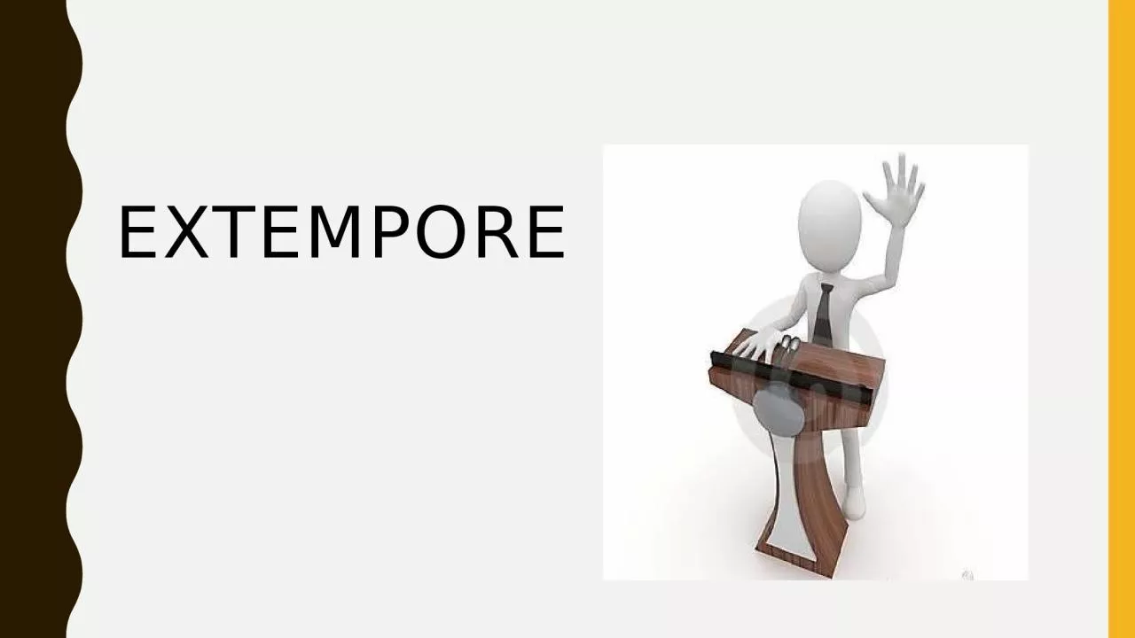 PPT-Extempore Contents What does extempore mean?