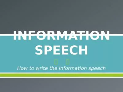 INFORMATION SPEECH How to write the information speech