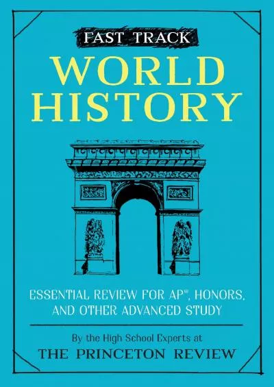 [DOWNLOAD] Fast Track: World History: Essential Review for AP, Honors, and Other Advanced Study High School Subject Review