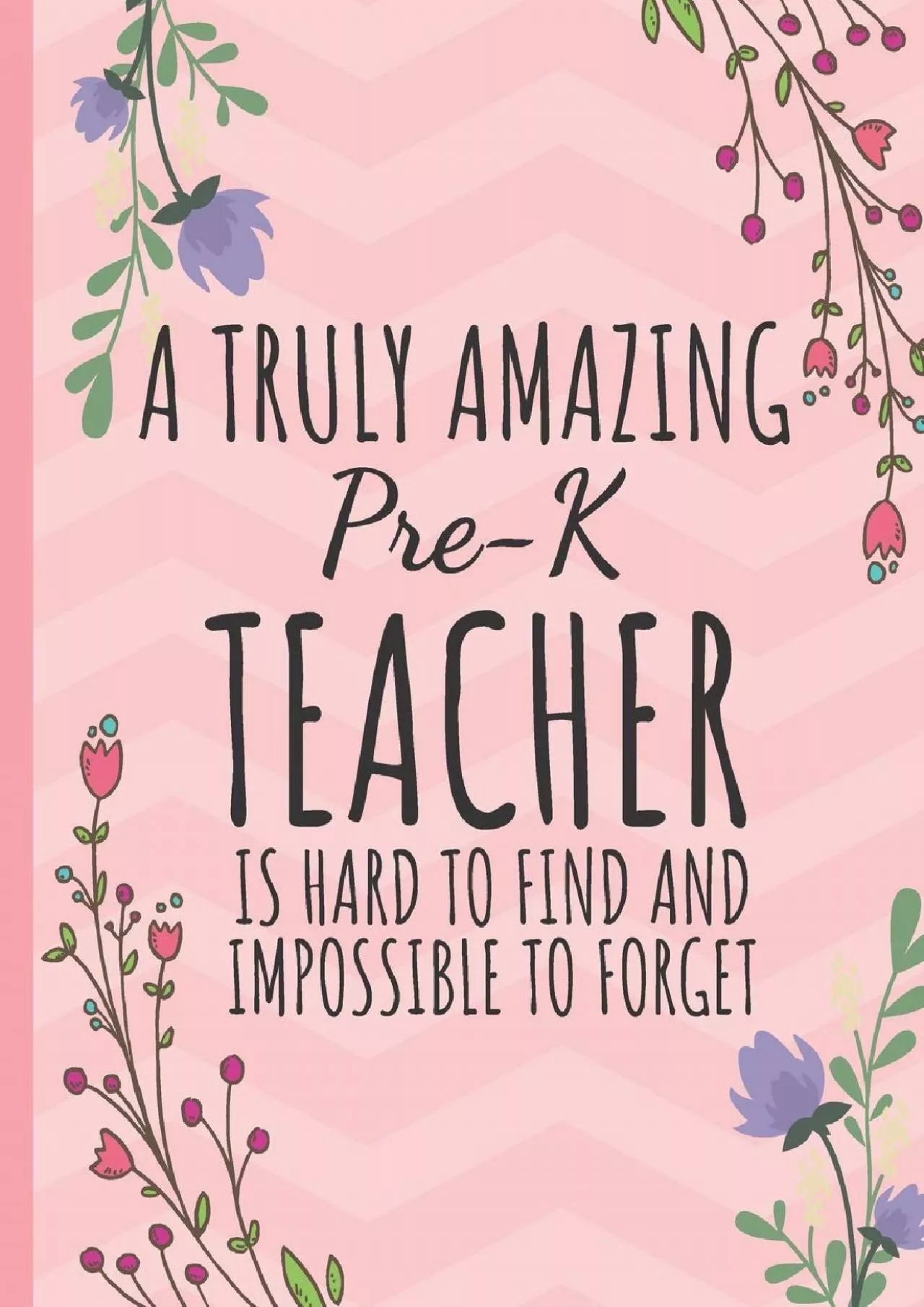 PDF-[READ] A Truly Amazing Pre-K Teacher: Perfect Year End Graduation or Thank You Gift for