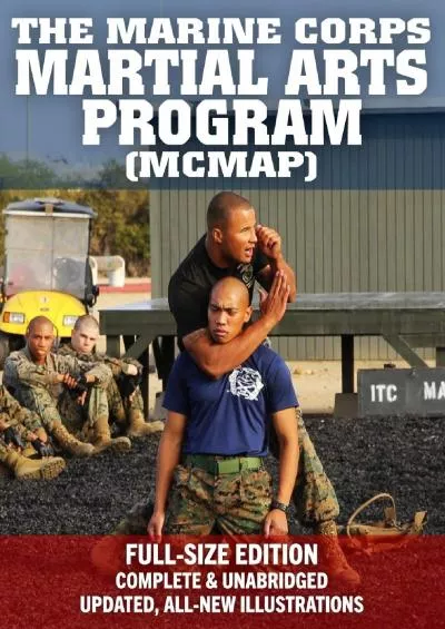 [READ] The Marine Corps Martial Arts Program MCMAP - Full-Size Edition: From Beginner