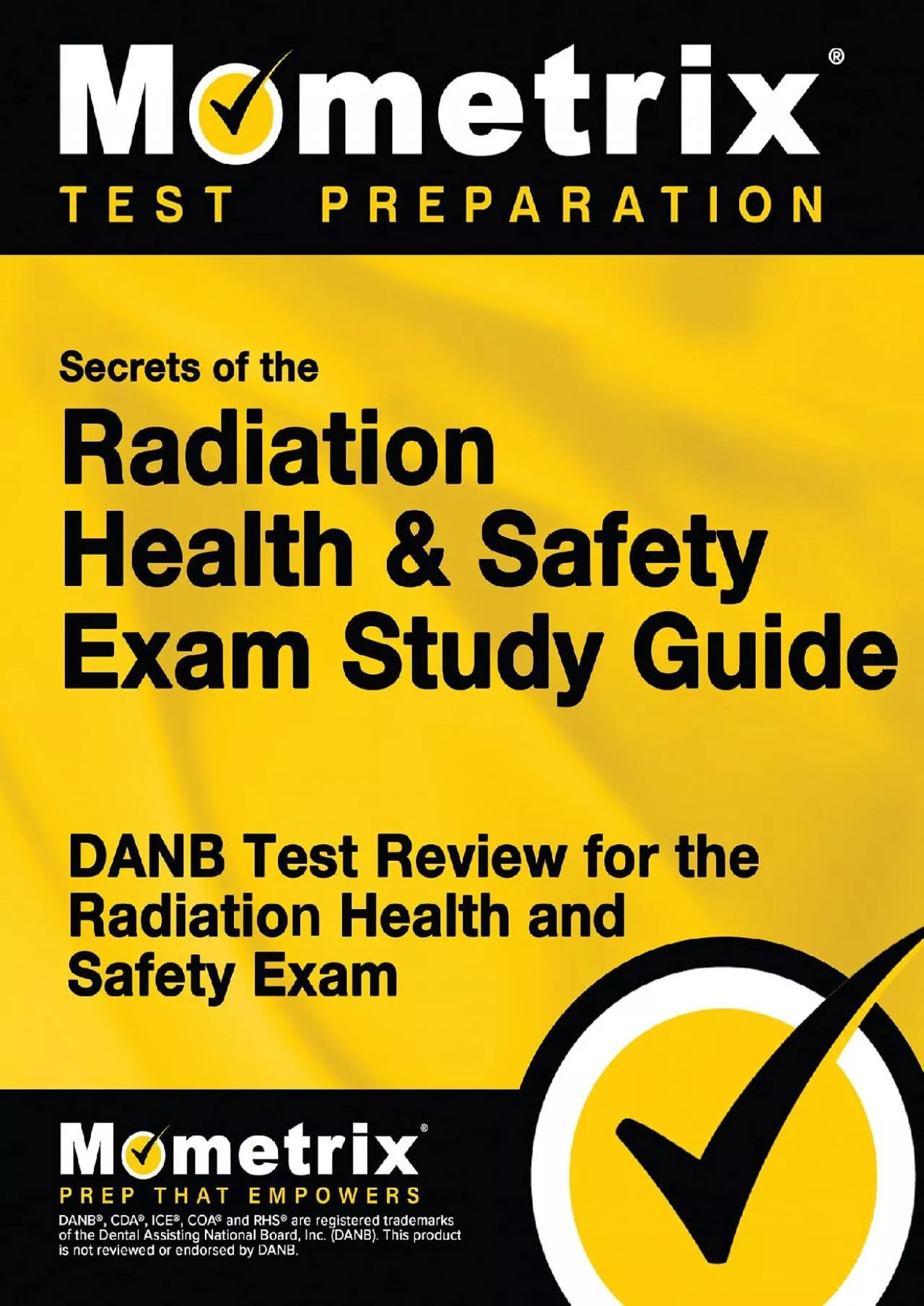 PDF-[EBOOK] Secrets of the Radiation Health and Safety Exam Study Guide: DANB Test Review