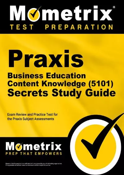 [DOWNLOAD] Praxis Business Education: Content Knowledge 5101 Secrets Study Guide - Exam Review and Practice Test for the Praxis Subject Assessments [2nd Edition]