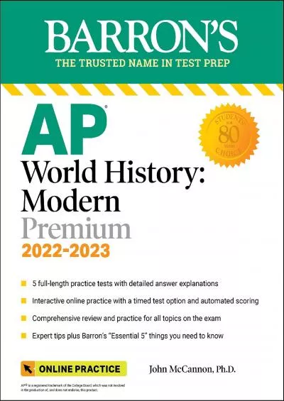 [READ] AP World History Premium, 2022-2023: Comprehensive Review with 5 Practice Tests + an Online Timed Test Option Barron\'s Test Prep