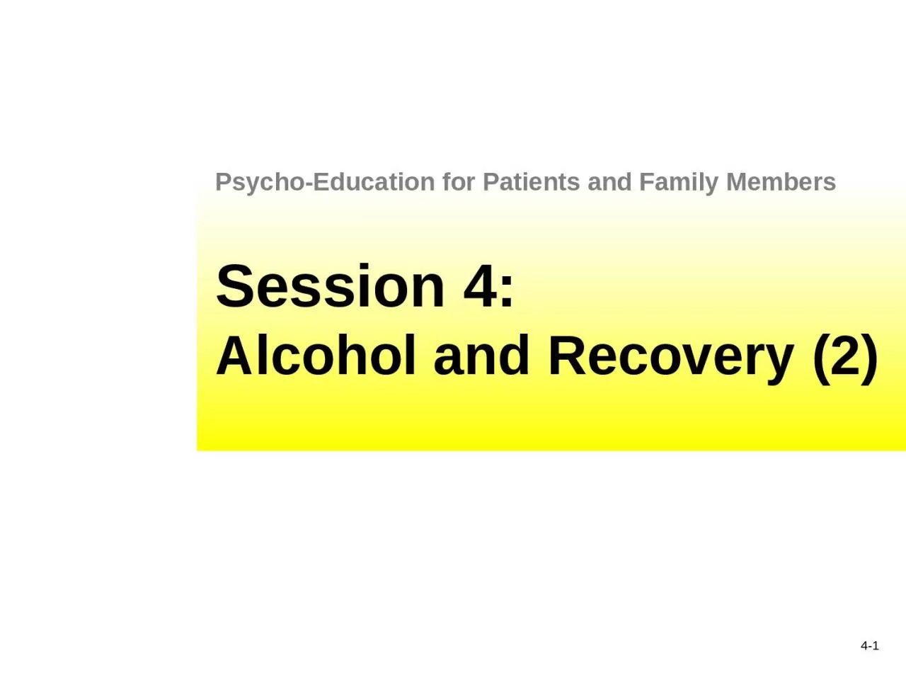 4- 1 Session 4: Alcohol and Recovery (2)