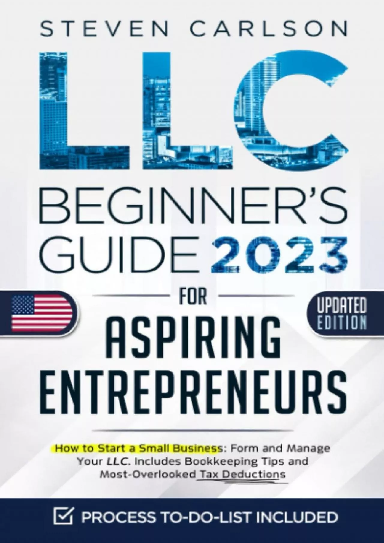 [DOWNLOAD] LLC Beginner’s Guide for Aspiring Entrepreneurs, Updated Edition: How to