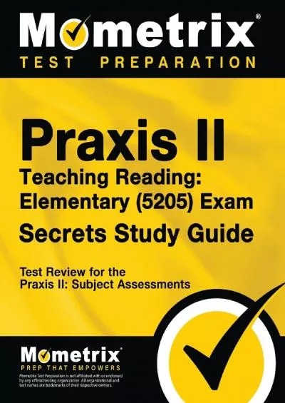 [DOWNLOAD] Praxis Teaching Reading - Elementary 5205 Secrets Study Guide: Test Review for the Praxis Subject Assessments