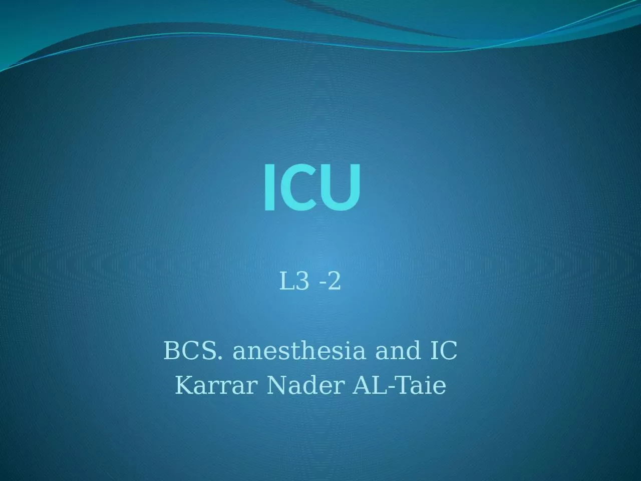 PPT-ICU L3 -2 BCS. anesthesia