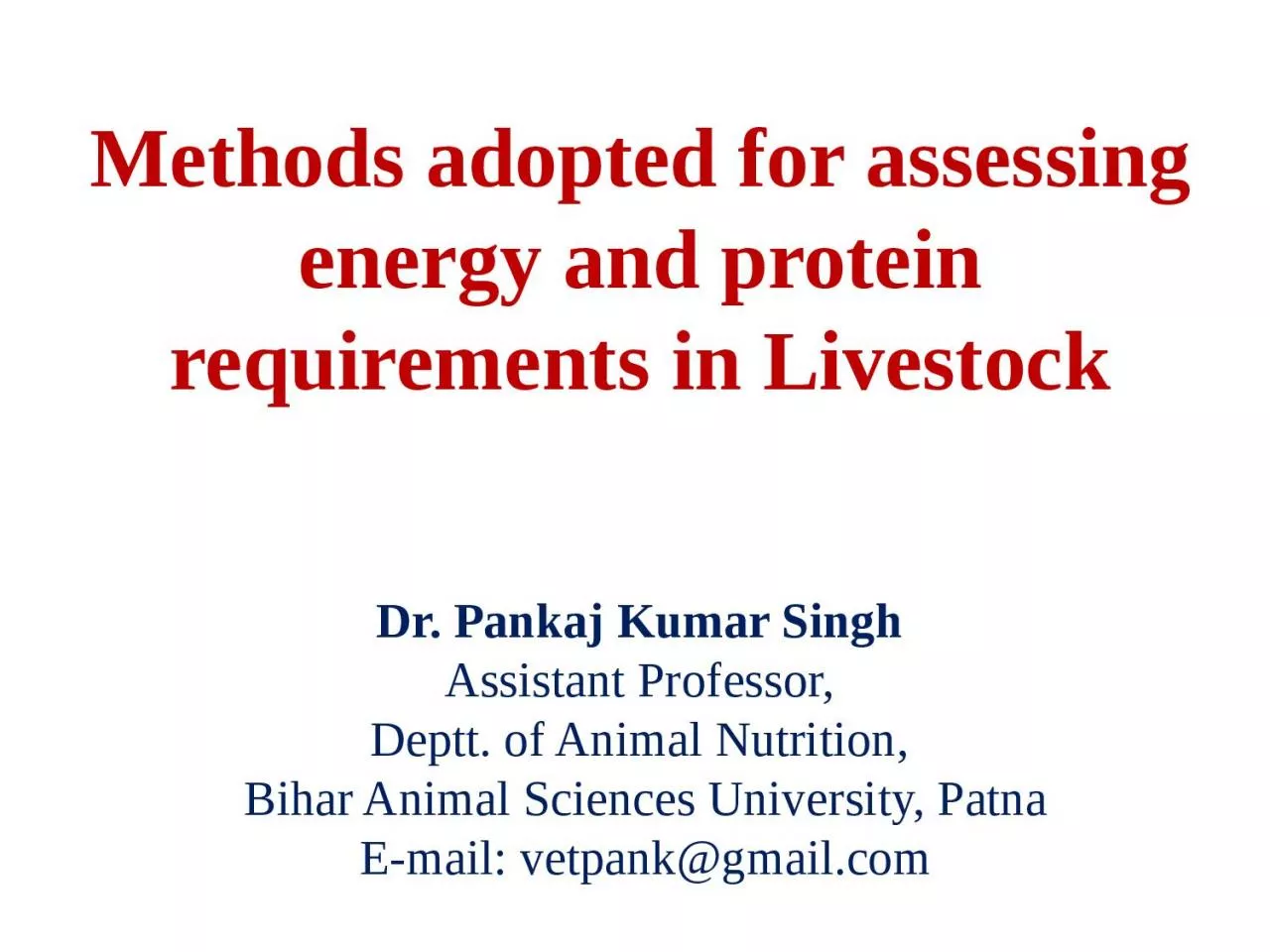 Methods adopted for assessing energy and protein requirements in Livestock