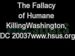 The Fallacy of Humane KillingWashington, DC 20037www.hsus.org