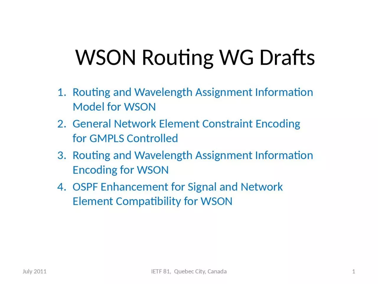 PPT-WSON Routing WG Drafts Routing and Wavelength Assignment Information Model for WSON