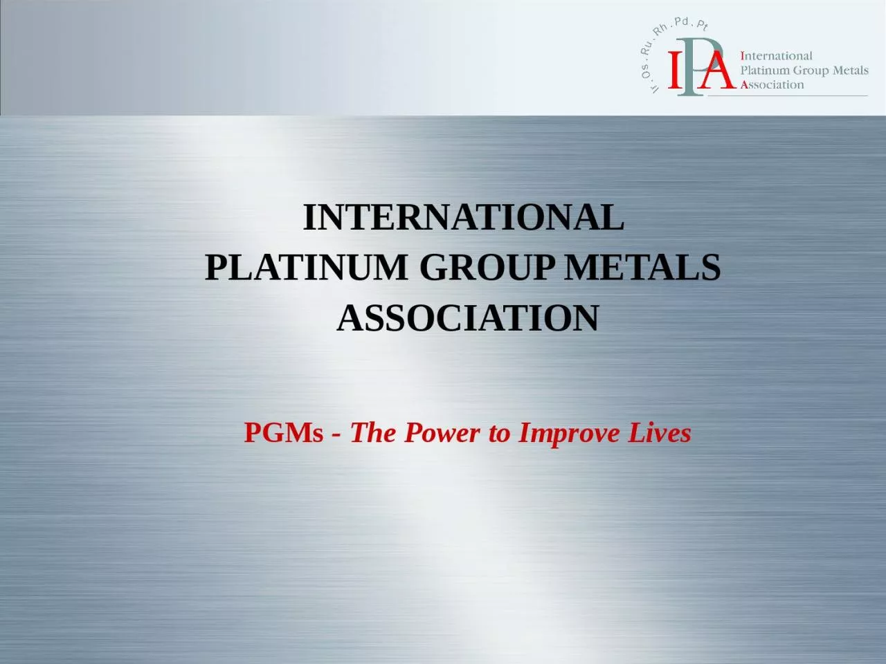 PPT-1 INTERNATIONAL PLATINUM GROUP METALS