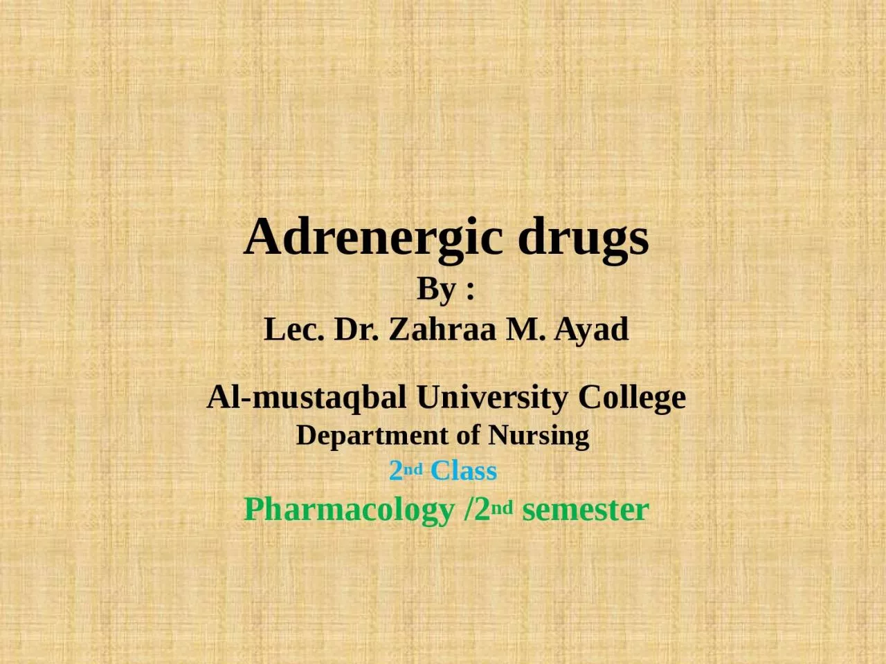 PPT-Adrenergic drugs By : Lec