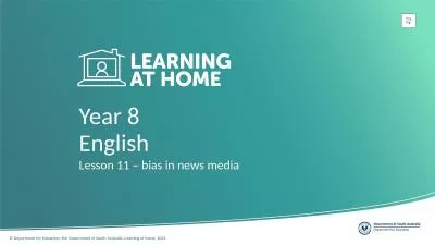 Year 8	 Lesson 11 – bias in news media