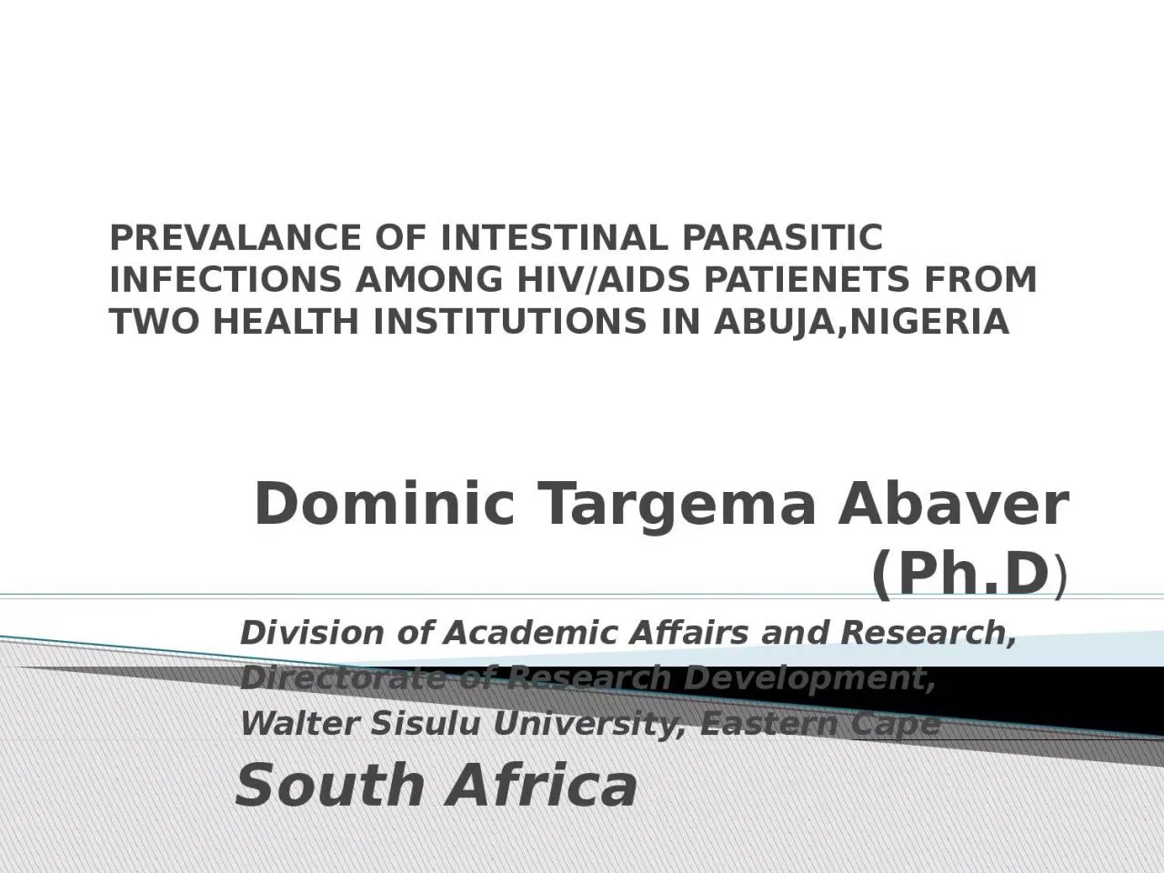 PREVALANCE OF INTESTINAL PARASITIC INFECTIONS AMONG HIV/AIDS PATIENETS FROM TWO HEALTH