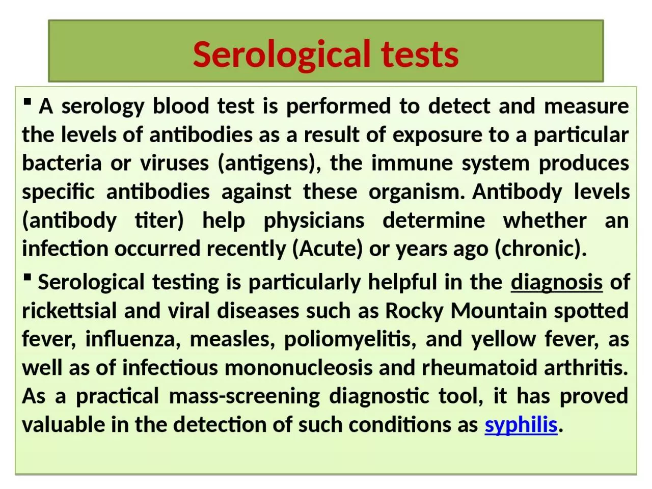 PPT-Serological tests A serology blood test is performed to detect and measure the levels