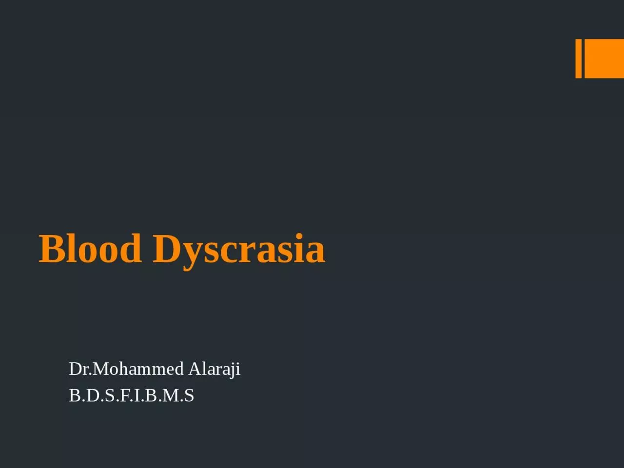 PPT-Blood Dyscrasia Dr.Mohammed