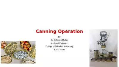 Canning Operation By  Dr. Abhishek Thakur