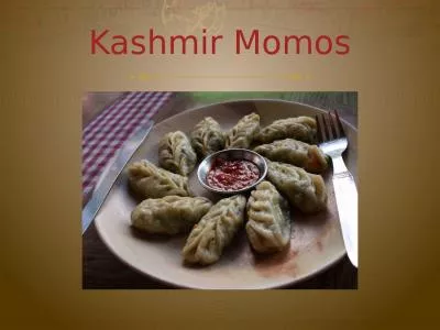 Kashmir Momos Geography Lush Valleys Allows for Fertile Farming