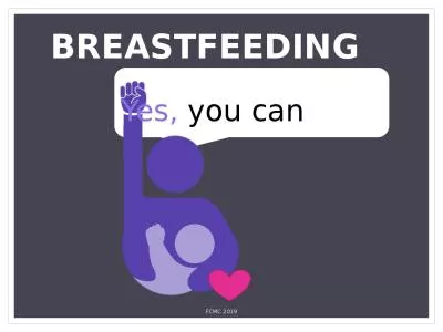 Yes,  you can FCMC 2019 BREASTFEEDING