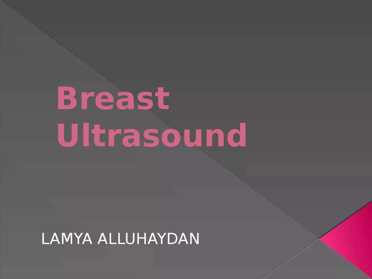 PPT-Breast Ultrasound LAMYA ALLUHAYDAN