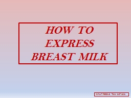 PPT-HOW TO EXPRESS BREAST