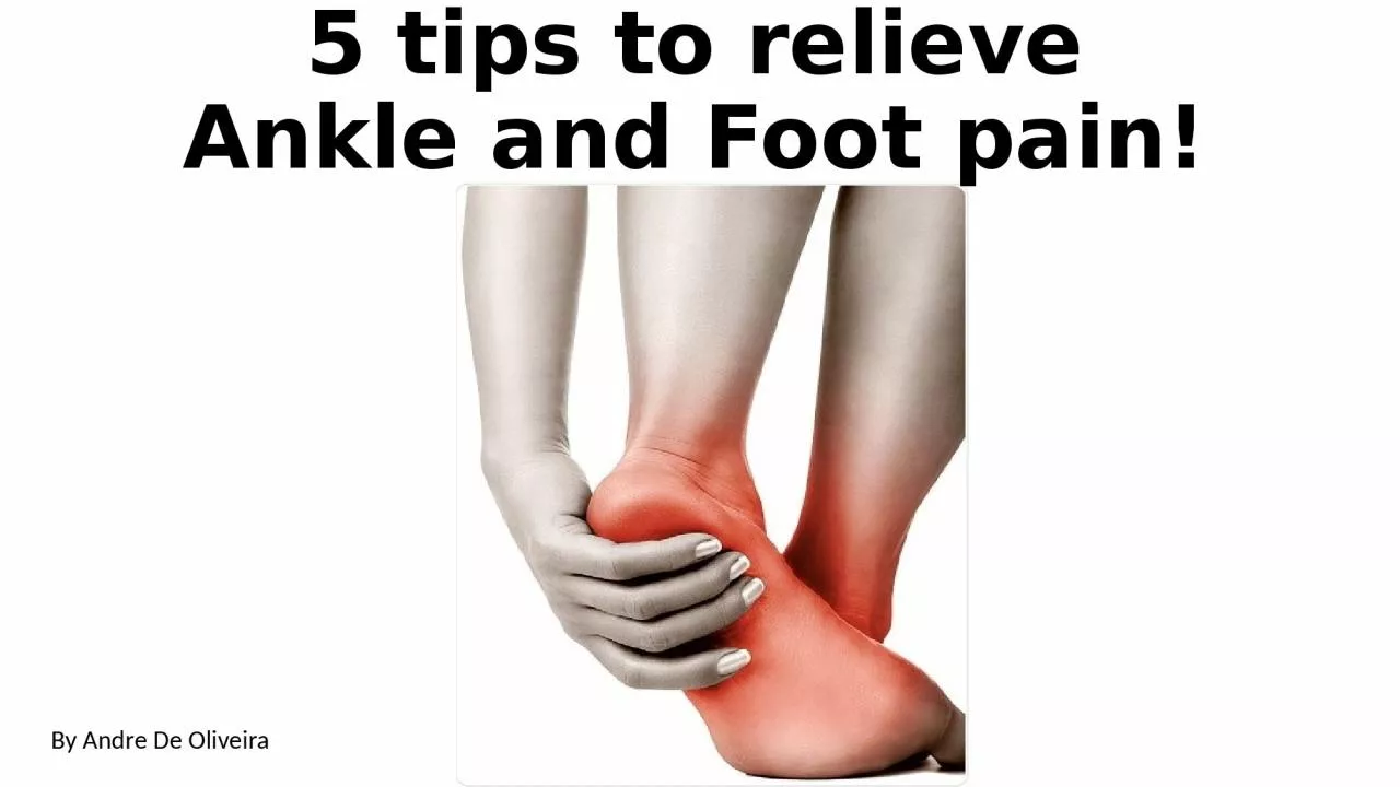 5 tips to relieve Ankle and Foot pain!