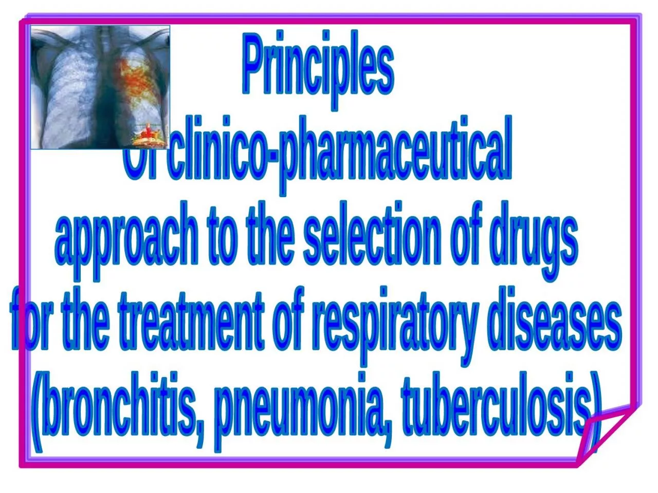 PPT-Principles Of clinico -pharmaceutical