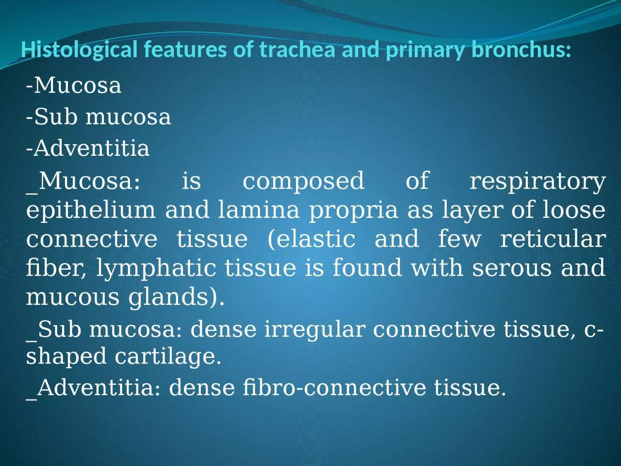 PPT-Histological features of trachea and primary bronchus: