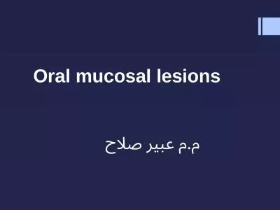 Oral mucosal lesions م.م عبير صلاح