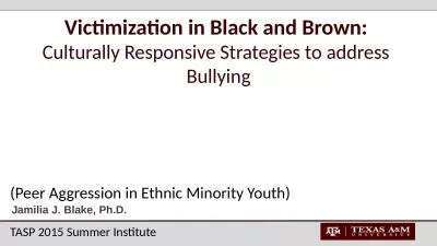 Victimization   in Black and Brown: