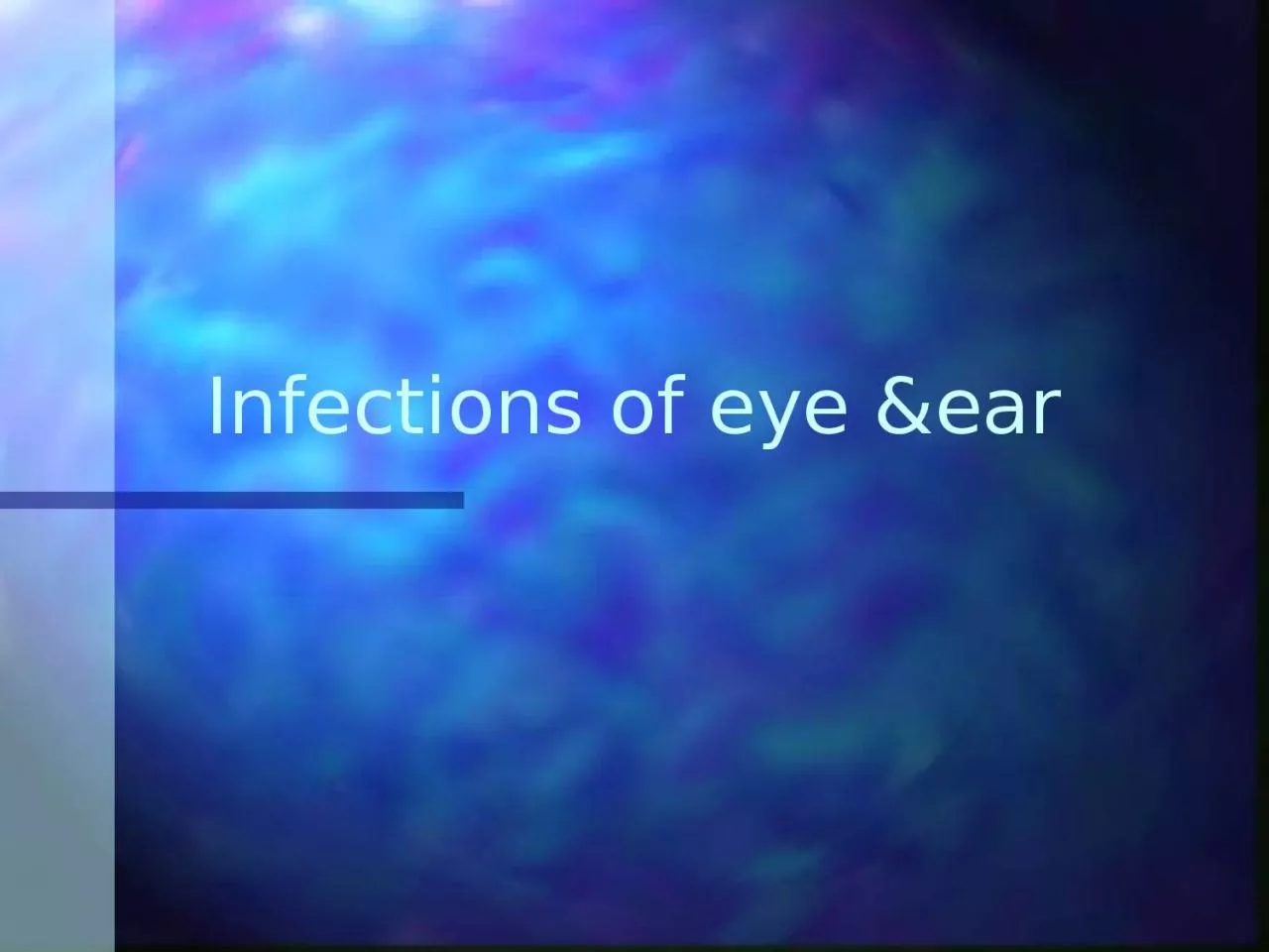 PPT-Infections of eye &ear