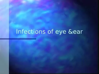 Infections of eye &ear