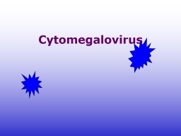 Cytomegalovirus   LEARNING OBJECTIVES