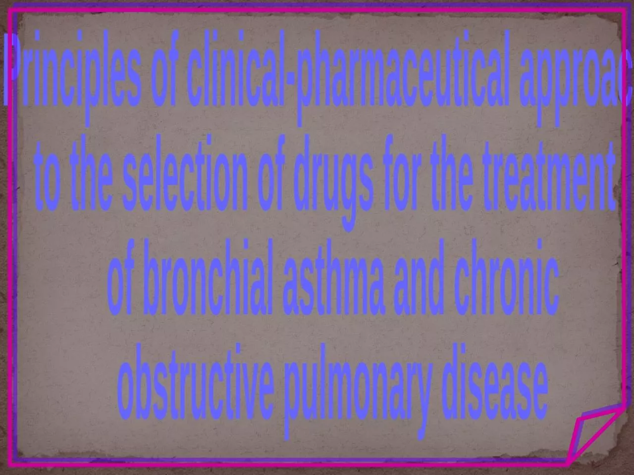 PPT-Principles of clinical-pharmaceutical approach