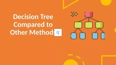 Decision Tree Compared to Other Methods