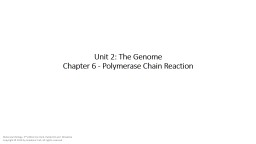 Unit 2: The Genome Chapter 6 - Polymerase Chain Reaction