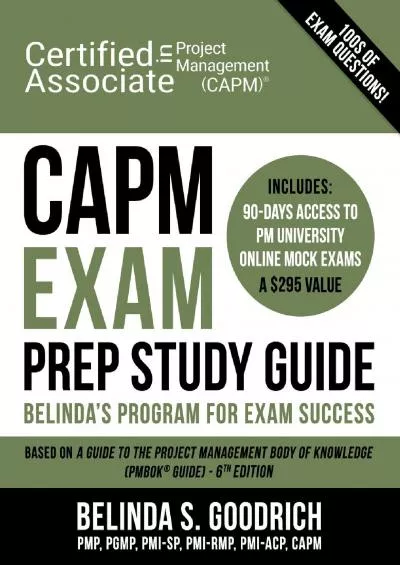 [DOWNLOAD] CAPM Exam Prep Study Guide: Belinda\'s All-in-One Program for Exam Success