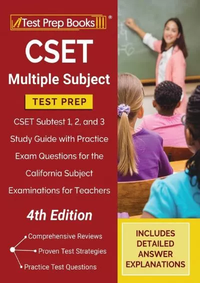 [EBOOK] CSET Multiple Subject Test Prep: CSET Subtest 1, 2, and 3 Study Guide with Practice Exam Questions for the California Subject Examinations for Teachers [4th Edition]