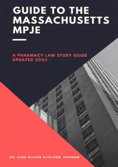 [READ] Guide to the Massachusetts MPJE: A Pharmacy Law Study Guide Updated 2023