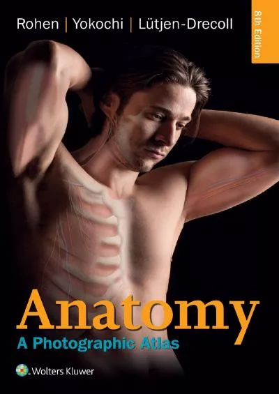 [DOWNLOAD] Anatomy: A Photographic Atlas