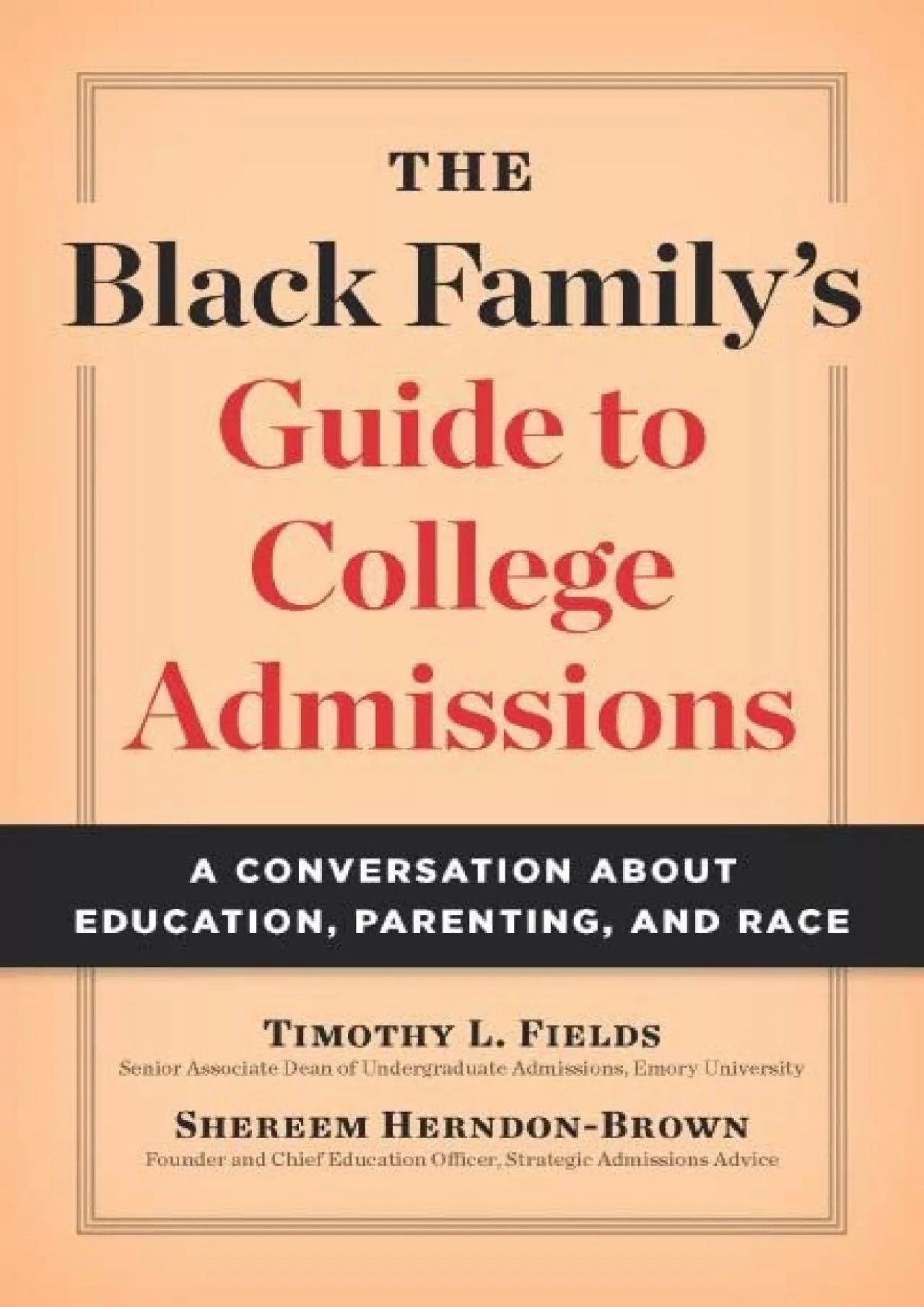 PDF-[READ] The Black Family\'s Guide to College Admissions: A Conversation about Education,