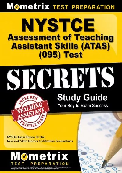 [READ] NYSTCE Assessment of Teaching Assistant Skills ATAS 095 Test Secrets Study Guide: