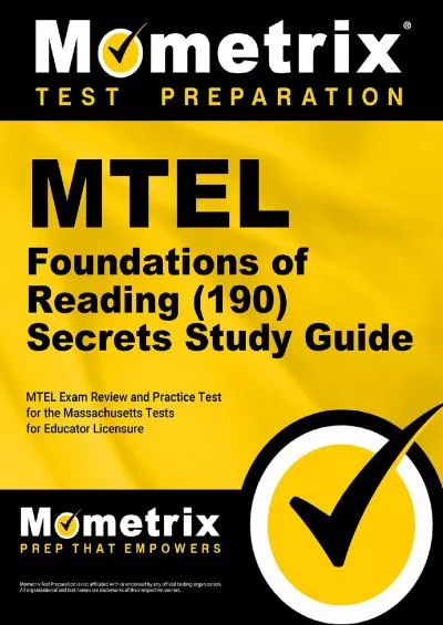 [READ] MTEL Foundations of Reading 190 Secrets Study Guide: MTEL Exam Review and Practice Test for the Massachusetts Tests for Educator Licensure
