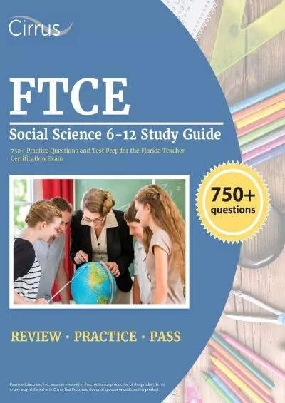 [DOWNLOAD] FTCE Social Science 6-12 Study Guide: 750+ Practice Questions and Test Prep for the Florida Teacher Certification Exam