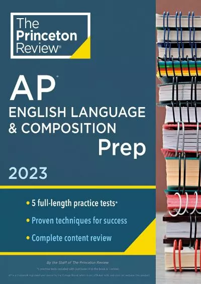 [EBOOK] Princeton Review AP English Language  Composition Prep, 2023: 5 Practice Tests + Complete Content Review + Strategies  Techniques College Test Preparation