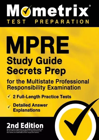 [EBOOK] MPRE Study Guide Secrets Prep for the Multistate Professional Responsibility Examination, 2 Full-Length Practice Tests, Detailed Answer Explanations: [2nd Edition]