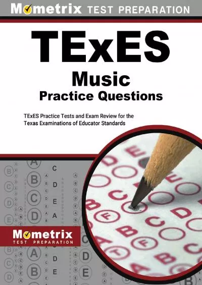 [EBOOK] TExES Music Practice Questions: TExES Practice Tests and Exam Review for the Texas Examinations of Educator Standards