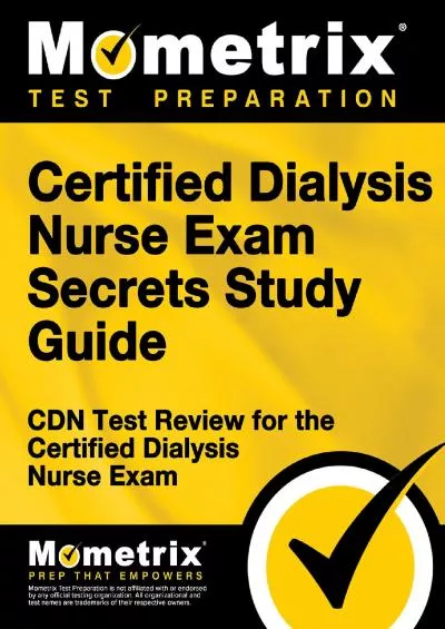 [EBOOK] Certified Dialysis Nurse Exam Secrets Study Guide: CDN Test Review for the Certified Dialysis Nurse Exam