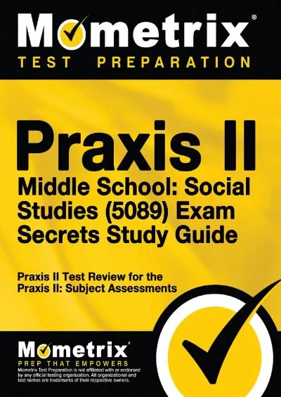 [READ] Praxis II Middle School: Social Studies 5089 Exam Secrets Study Guide: Praxis II Test Review for the Praxis II: Subject Assessments Secrets Mometrix